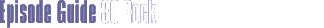 Episode Guide